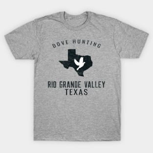 DOVE HUNTING TEXAS RIO GRANDE VALLEY T-Shirt